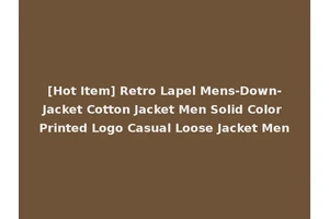 [Hot Item] Retro Lapel Mens-Down-Jacket Cotton Jacket Men Solid Color Printed Logo Casual Loose Jacket Men