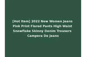 [Hot Item] 2022 New Women Jeans Pink Print Flared Pants High Waist Snowflake Skinny Denim Trousers Campera De Jeans