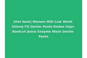 [Hot Item] Women MID-Low Waist Skinny Fit Denim Pants Rodeo Days Bootcut Jeans Enzyme Wash Denim Pants