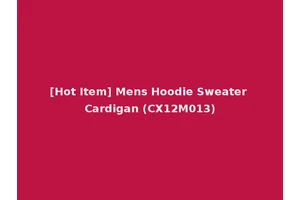 [Hot Item] Mens Hoodie Sweater Cardigan (CX12M013)