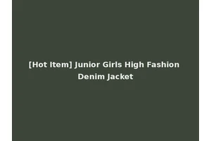 [Hot Item] Junior Girls High Fashion Denim Jacket