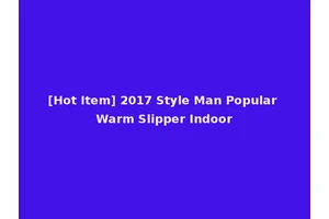 [Hot Item] 2017 Style Man Popular Warm Slipper Indoor