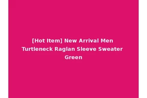 [Hot Item] New Arrival Men Turtleneck Raglan Sleeve Sweater Green