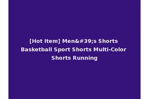 [Hot Item] Men's Shorts Basketball Sport Shorts Multi-Color Shorts Running