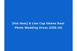 [Hot Item] A Line Cap Sleeve Real Photo Wedding Dress (ZXB-18)