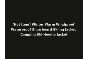 [Hot Item] Winter Warm Windproof Waterproof Snowboard Skiing Jacket Camping Ski Hoodie Jacket