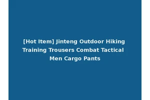[Hot Item] Jinteng Outdoor Hiking Training Trousers Combat Tactical Men Cargo Pants