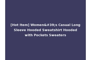 [Hot Item] Women's Casual Long Sleeve Hooded Sweatshirt Hooded with Pockets Sweaters