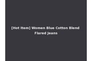 [Hot Item] Women Blue Cotton Blend Flared Jeans