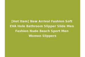 [Hot Item] New Arrival Fashion Soft EVA Hole Bathroom Slipper Slide Men Fashion Nude Beach Sport Men Women Slippers