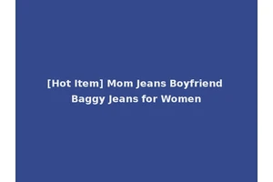 [Hot Item] Mom Jeans Boyfriend Baggy Jeans for Women