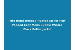 [Hot Item] Hooded Heated Jacket Puff Padded Coat Mens Bubble Winter Black Puffer Jacket