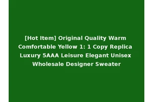 [Hot Item] Original Quality Warm Comfortable Yellow 1: 1 Copy Replica Luxury 5AAA Leisure Elegant Unisex Wholesale Designer Sweater