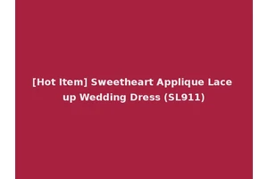 [Hot Item] Sweetheart Applique Lace up Wedding Dress (SL911)