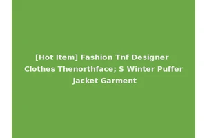 [Hot Item] Fashion Tnf Designer Clothes Thenorthface; S Winter Puffer Jacket Garment