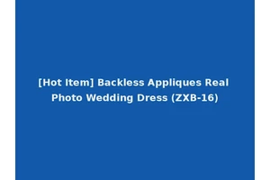 [Hot Item] Backless Appliques Real Photo Wedding Dress (ZXB-16)