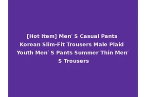 [Hot Item] Men′ S Casual Pants Korean Slim-Fit Trousers Male Plaid Youth Men′ S Pants Summer Thin Men′ S Trousers