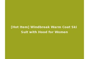 [Hot Item] Windbreak Warm Coat Ski Suit with Hood for Women