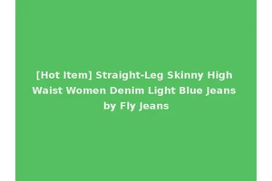[Hot Item] Straight-Leg Skinny High Waist Women Denim Light Blue Jeans by Fly Jeans