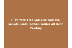 [Hot Item] Free Samples Womens Jackets Coats Fashion Winter All Over Printing
