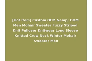 [Hot Item] Custom OEM &amp; ODM Men Mohair Sweater Fuzzy Striped Knit Pullover Knitwear Long Sleeve Knitted Crew Neck Winter Mohair Sweater Men