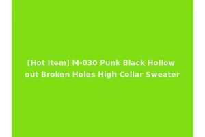 [Hot Item] M-030 Punk Black Hollow out Broken Holes High Collar Sweater