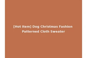 [Hot Item] Dog Christmas Fashion Patterned Cloth Sweater