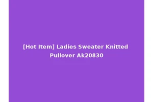 [Hot Item] Ladies Sweater Knitted Pullover Ak20830