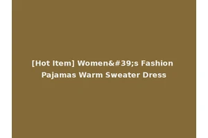 [Hot Item] Women's Fashion Pajamas Warm Sweater Dress