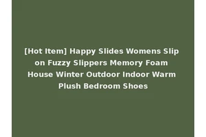 [Hot Item] Happy Slides Womens Slip on Fuzzy Slippers Memory Foam House Winter Outdoor Indoor Warm Plush Bedroom Shoes