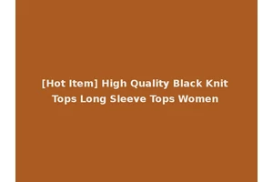 [Hot Item] High Quality Black Knit Tops Long Sleeve Tops Women