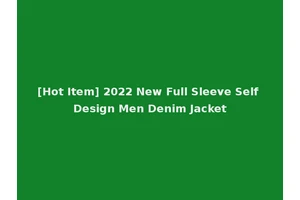 [Hot Item] 2022 New Full Sleeve Self Design Men Denim Jacket
