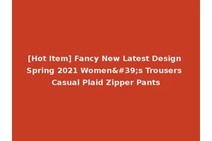 [Hot Item] Fancy New Latest Design Spring 2021 Women's Trousers Casual Plaid Zipper Pants
