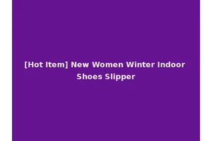 [Hot Item] New Women Winter Indoor Shoes Slipper