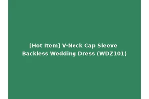 [Hot Item] V-Neck Cap Sleeve Backless Wedding Dress (WDZ101)