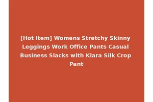 [Hot Item] Womens Stretchy Skinny Leggings Work Office Pants Casual Business Slacks with Klara Silk Crop Pant