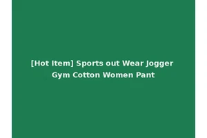 [Hot Item] Sports out Wear Jogger Gym Cotton Women Pant
