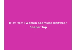 [Hot Item] Women Seamless Knitwear Shaper Top