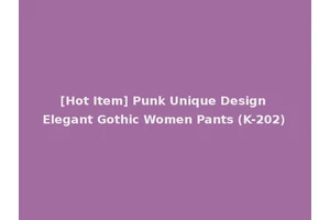 [Hot Item] Punk Unique Design Elegant Gothic Women Pants (K-202)