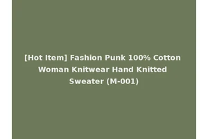 [Hot Item] Fashion Punk 100% Cotton Woman Knitwear Hand Knitted Sweater (M-001)