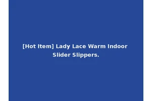 [Hot Item] Lady Lace Warm Indoor Slider Slippers.