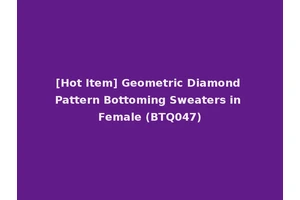 [Hot Item] Geometric Diamond Pattern Bottoming Sweaters in Female (BTQ047)