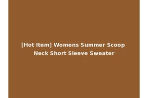 [Hot Item] Womens Summer Scoop Neck Short Sleeve Sweater
