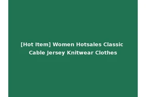 [Hot Item] Women Hotsales Classic Cable Jersey Knitwear Clothes
