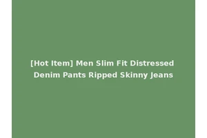[Hot Item] Men Slim Fit Distressed Denim Pants Ripped Skinny Jeans
