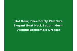 [Hot Item] Ever-Pretty Plus Size Elegant Boat Neck Sequin Mesh Evening Bridesmaid Dresses