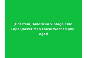 [Hot Item] American Vintage Tide Lapel Jacket Men Loose Washed and Aged