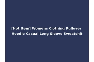 [Hot Item] Womens Clothing Pullover Hoodie Casual Long Sleeve Sweatshit