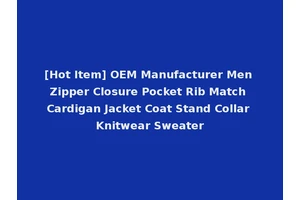 [Hot Item] OEM Manufacturer Men Zipper Closure Pocket Rib Match Cardigan Jacket Coat Stand Collar Knitwear Sweater
