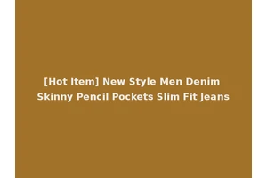 [Hot Item] New Style Men Denim Skinny Pencil Pockets Slim Fit Jeans